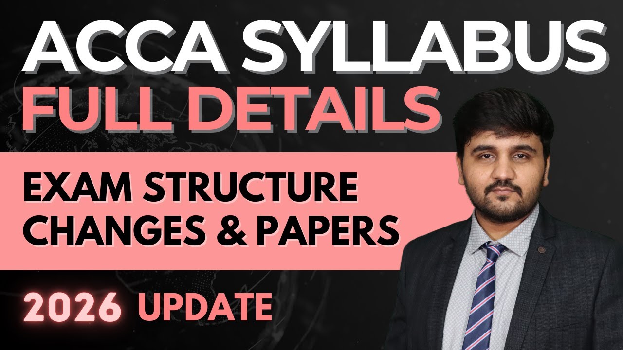 ACCA Syllabus 2026 | ACCA Exam Papers, Exam Structure, Syllabus Changes in 2026