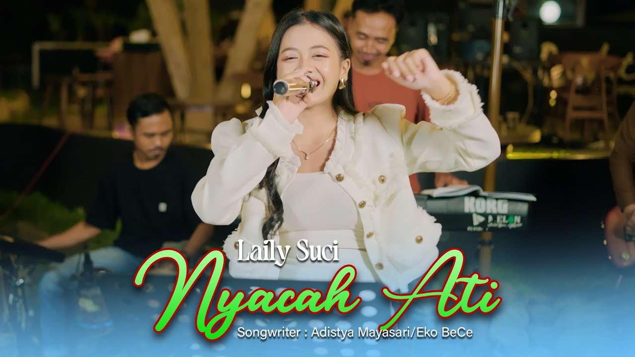 Laily Suci - Nyacah Ati [Official Live Music Video]