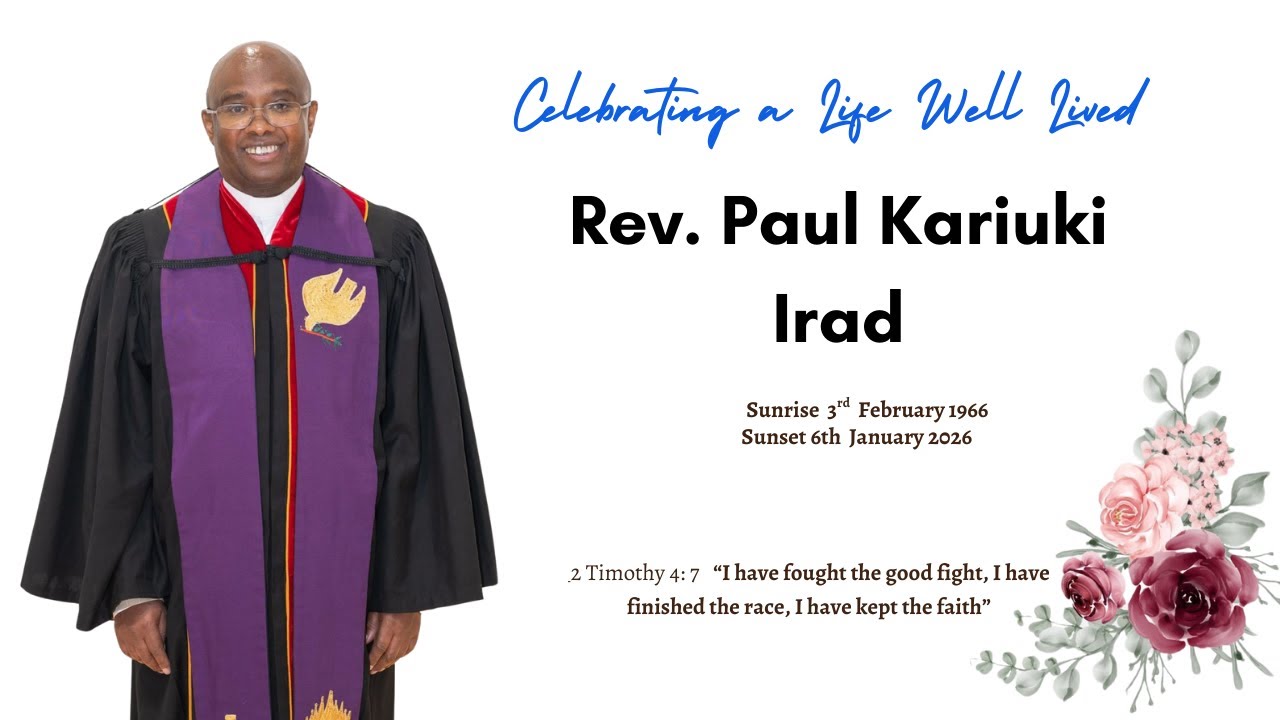 Celebration of a Life well Lived, Reverend Paul Kariuki Irad Funeral service