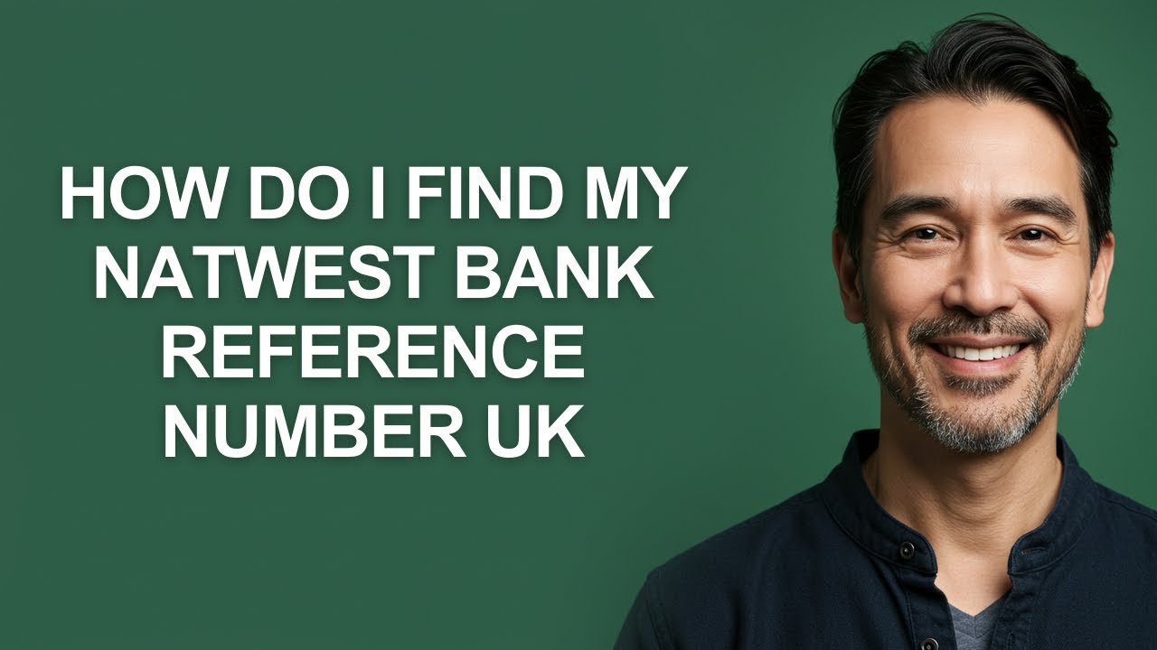 How Do I Find My Natwest Bank Reference Number Uk - KevinHowTo