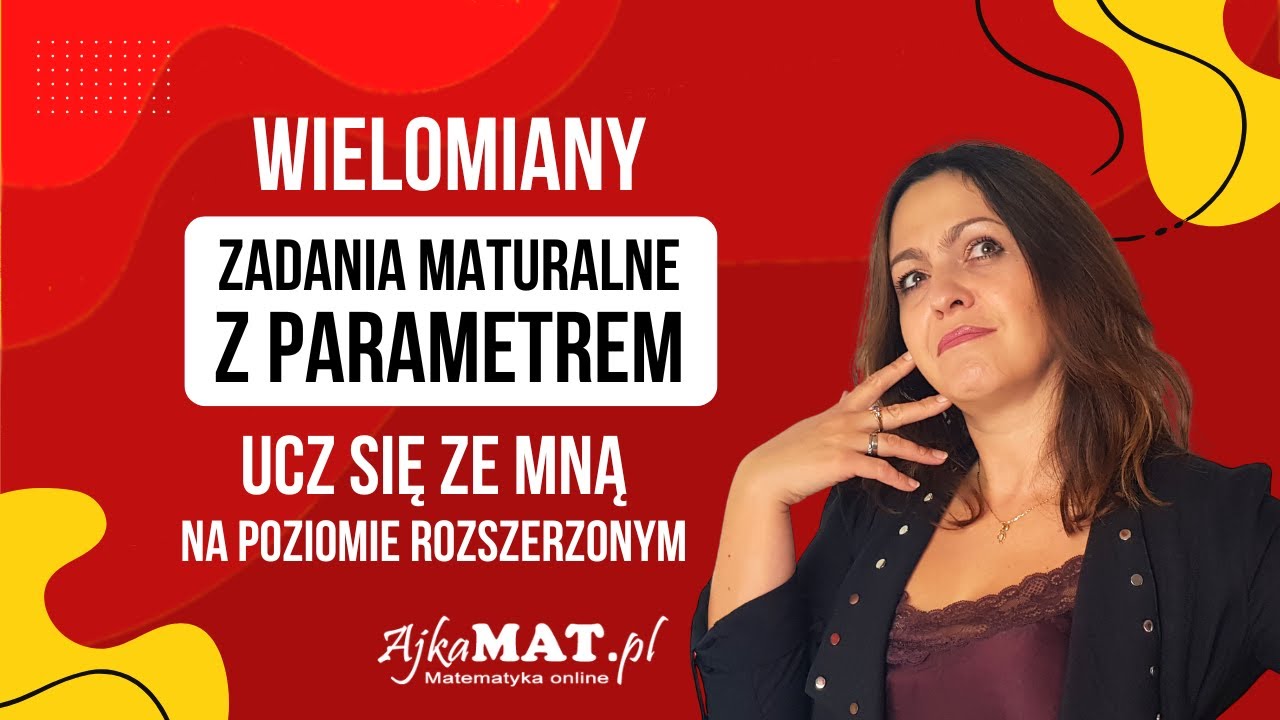 WIELOMIANY z Parametrem i Pochodną. Matura Rozszerzona (Pewniaki) 🔴
