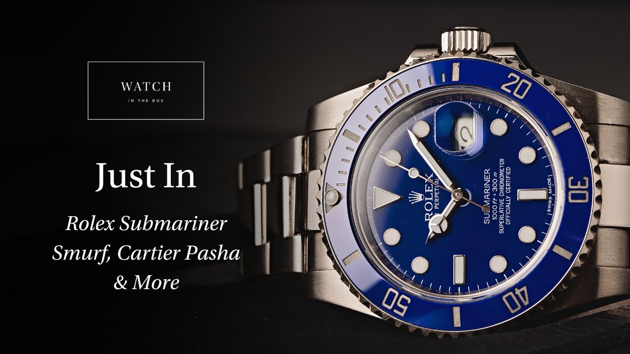 Watch in the Box | This Just In: Rolex Submariner Smurf, Cartier Pasha & More - Season 2 Episode 25