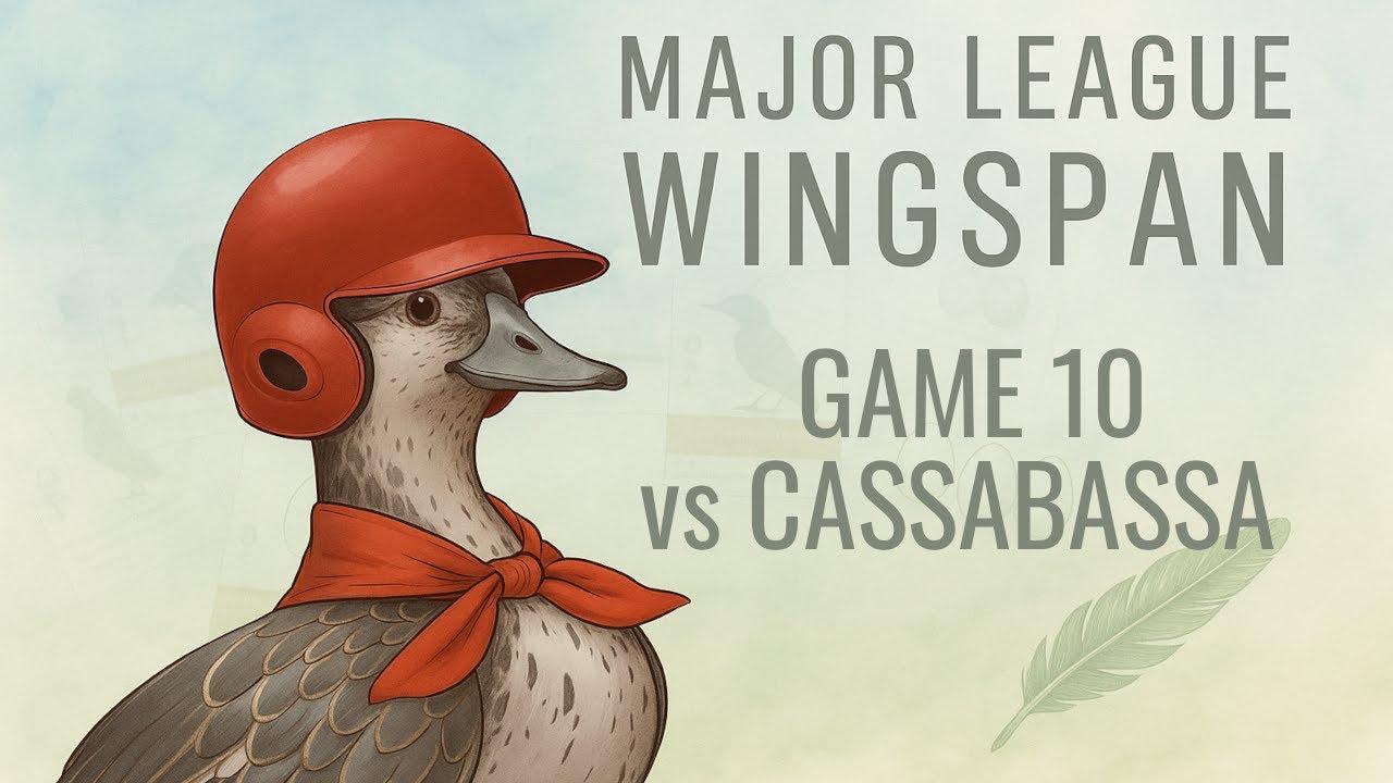 Major League Wingspan  - Game 10 -  Cassabassa