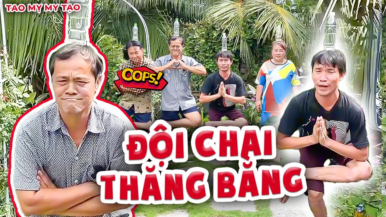 Thử Thách Đội Chai Nước Đứng Bằng Một Chân Khiến Tía Già SỤM NỤ | Tao Mỵ My Tạo