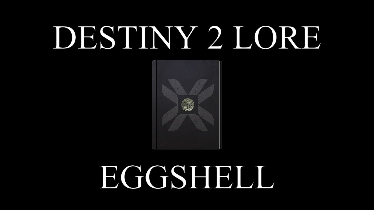 Destiny 2 Lore - The Singular Exegete - Part 2 - Eggshell