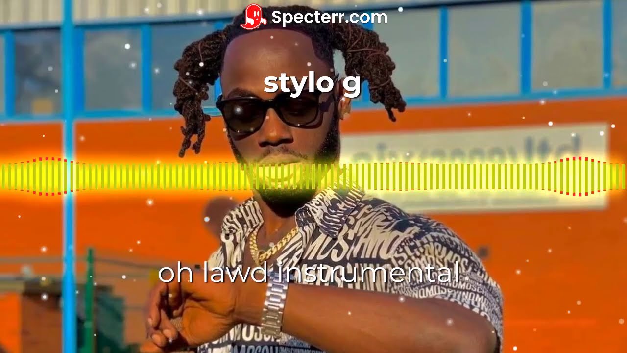Stylo G Oh Lawd Instrumental 2020