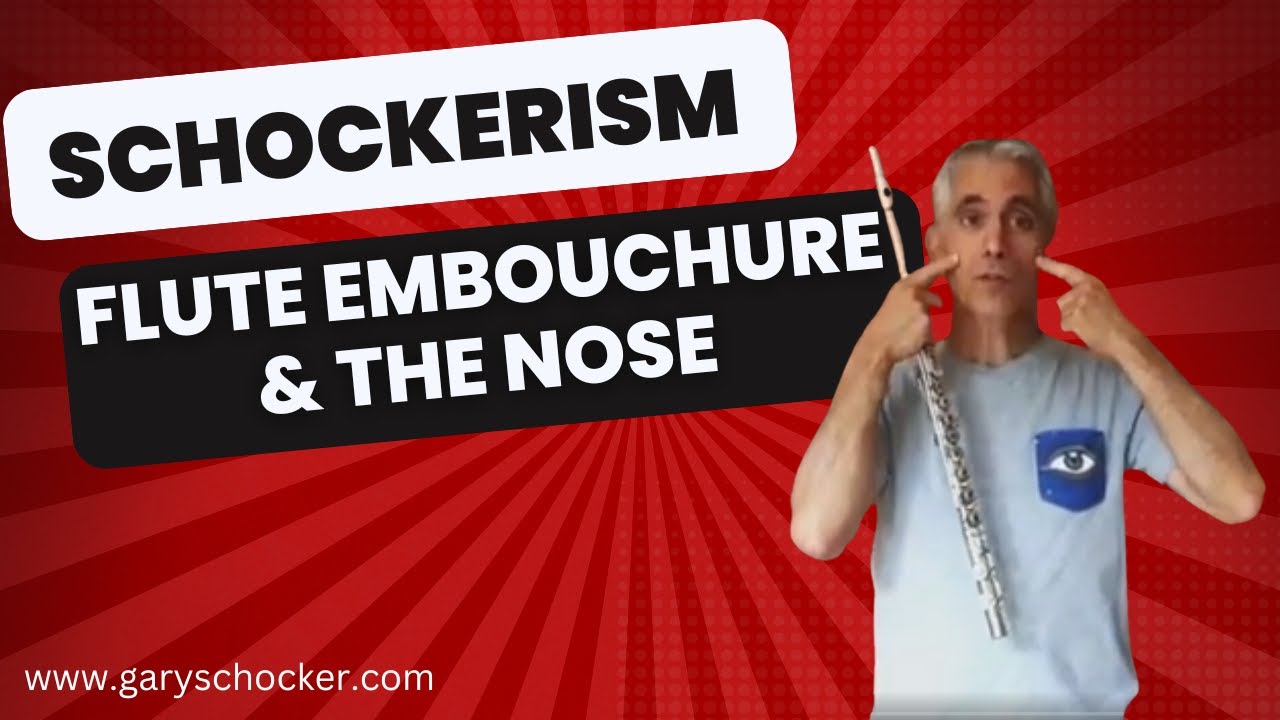 SCHOCKERISM Mini-Lesson: Flute Embouchure and the Nose #schocker #flute