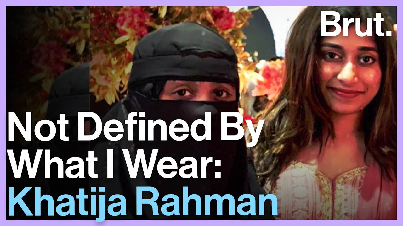 Not Defined By What I Wear: Khatija Rahman