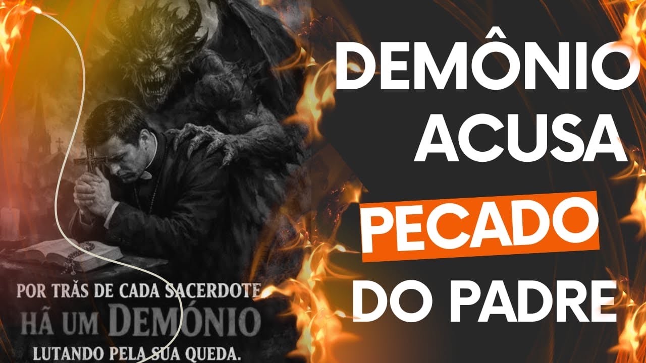 Exorcista Relata - Demônio envergonha Padre contando seus pecados 