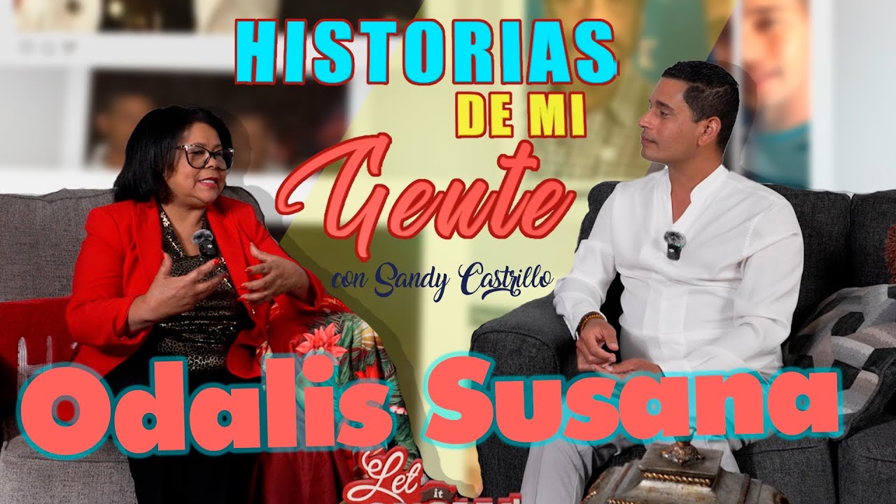 Odalis Susana, Lider espiritual: “Soy una sierva de Dios”./ Historias de mi gente Cap.25 