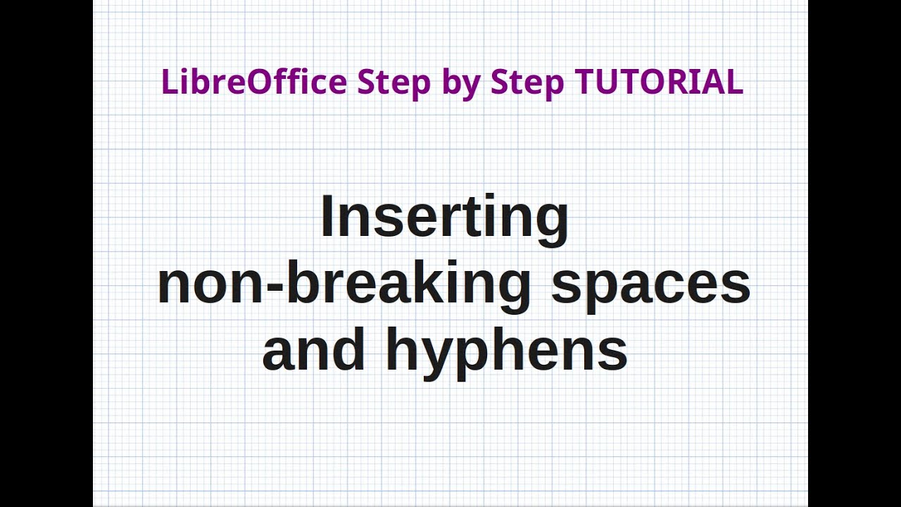 Inserting non-breaking spaces and hyphens in LibreOffice Writer