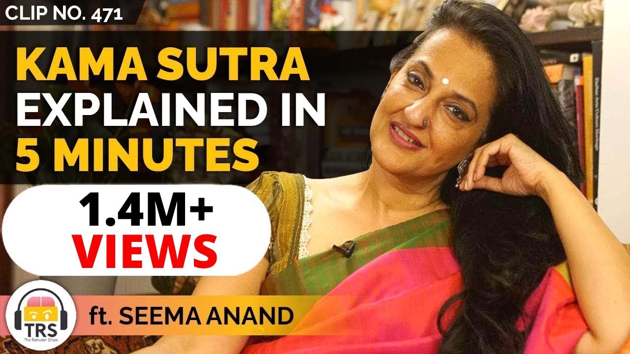 Kama Sutra Explained In 5 Minutes ft. @SeemaAnandStoryTelling | TheRanveerShow Clips