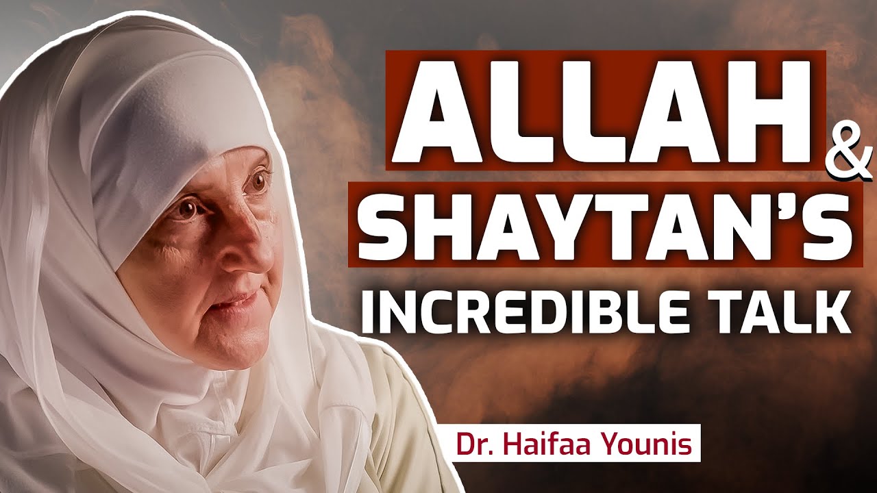 Shaytan Will Never Let You Watch This Video/ Dr. Haifaa Younis