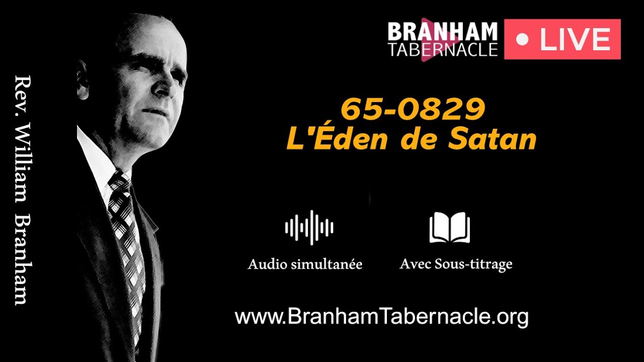 🔴 DIRECT 65-0829 L’Éden de Satan  - Fr William Branham - Branham Tabernacle