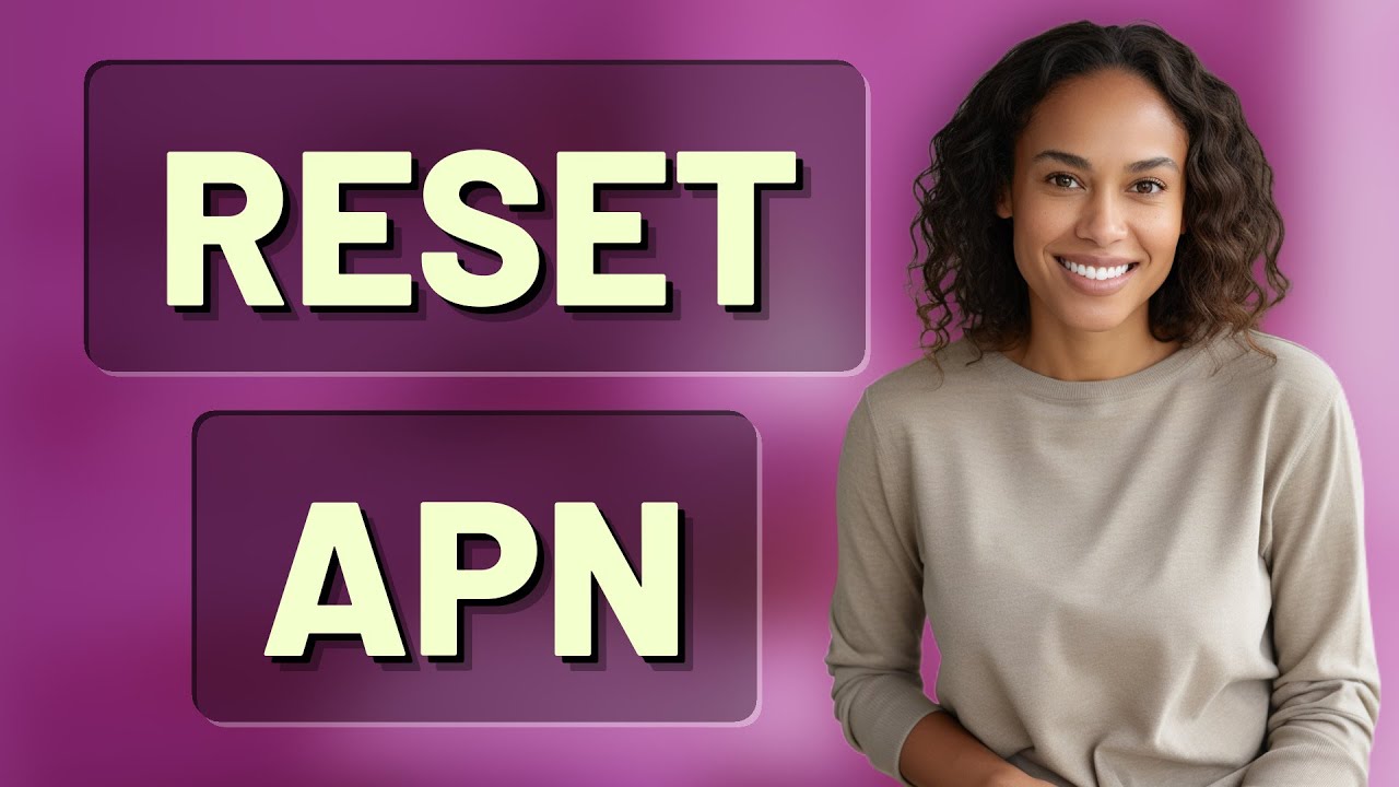 How Do You Reset APN Settings to Fix SIM Activation?