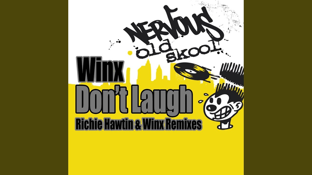Don't Laugh (Winx Remix)