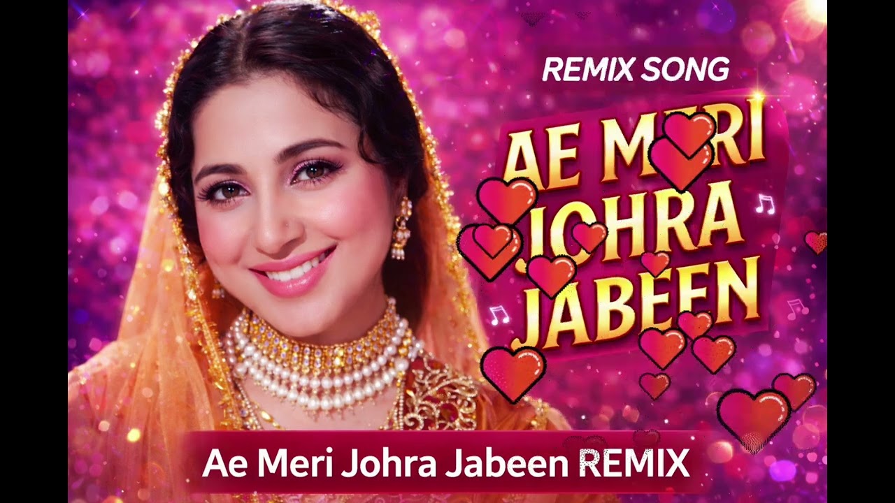 AE MERI JOHRA JABEEN #bollywoodremix #classicbollywood #hindisong #oldisgoldsongs #remixsong  #hits