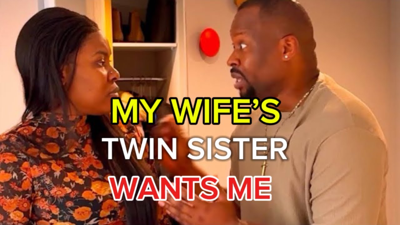 MY WIFE&rsquo;S TWIN SISTER GOT ME WHERE SHE WANTS ME