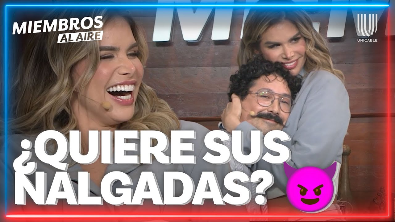 ¿Le gustan chaparritos? Marie Claire Harp y Mau Nieto se atacan de risa | Miembros al Aire