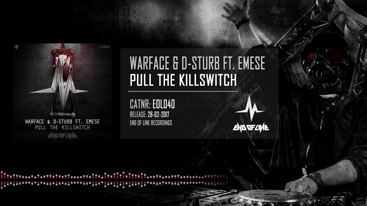 D-Sturb & Warface ft  Emese - Pull the Killswitch