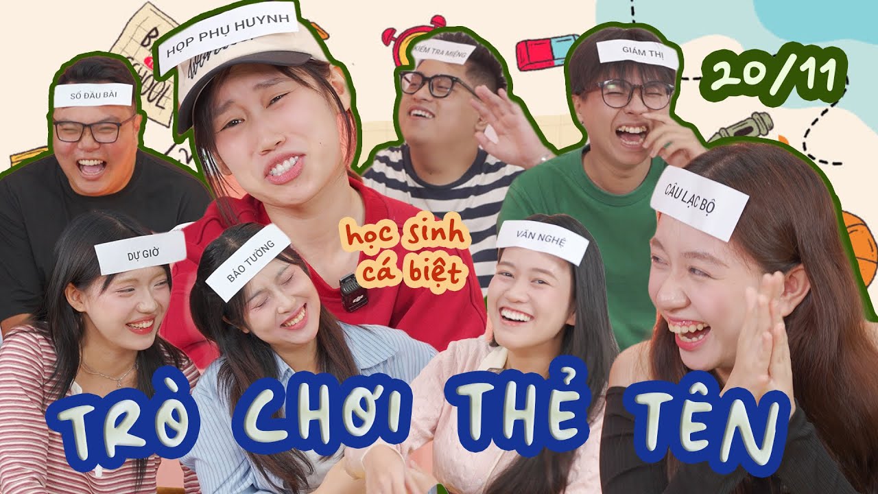 THẺ TÊN 20/11: Hạnh Vy “love hate relationship”, Thuý Hà “học sinh cá biệt”