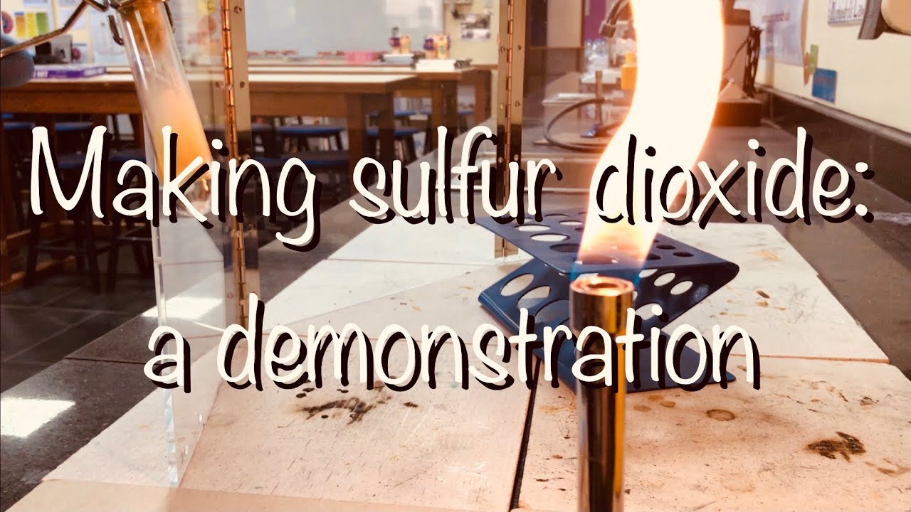 MAKING SULFUR DIOXIDE: A DEMONSTRATION