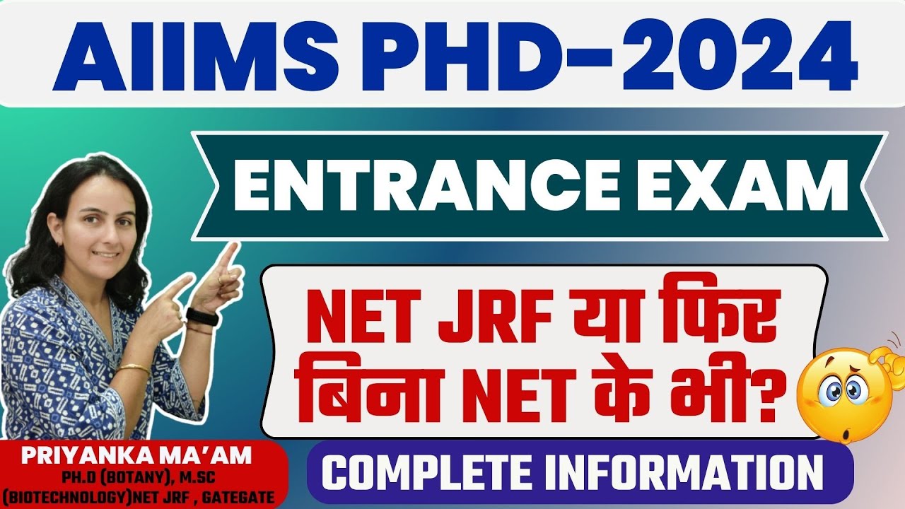 AIIMS Ph.D 2024 Entrance Exam | NET JRF या फिर बिना NET के भी? | Complete Details by Priyanka Ma'am