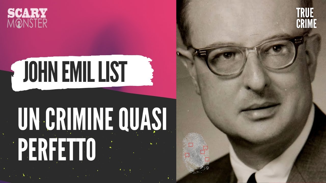 John Emil List - Un Crimine (quasi) Perfetto