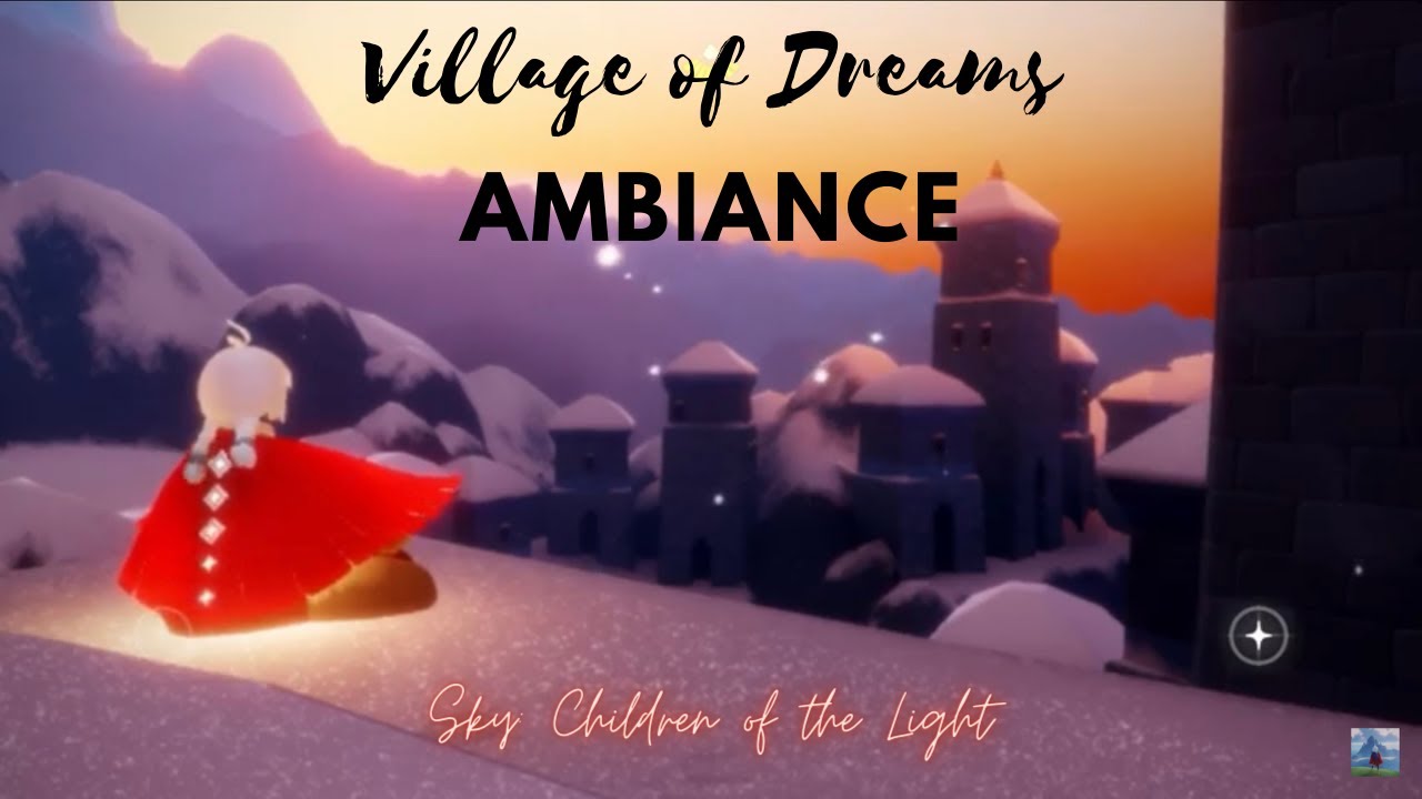 Village of Dreams // Sky Ambiance 🌨