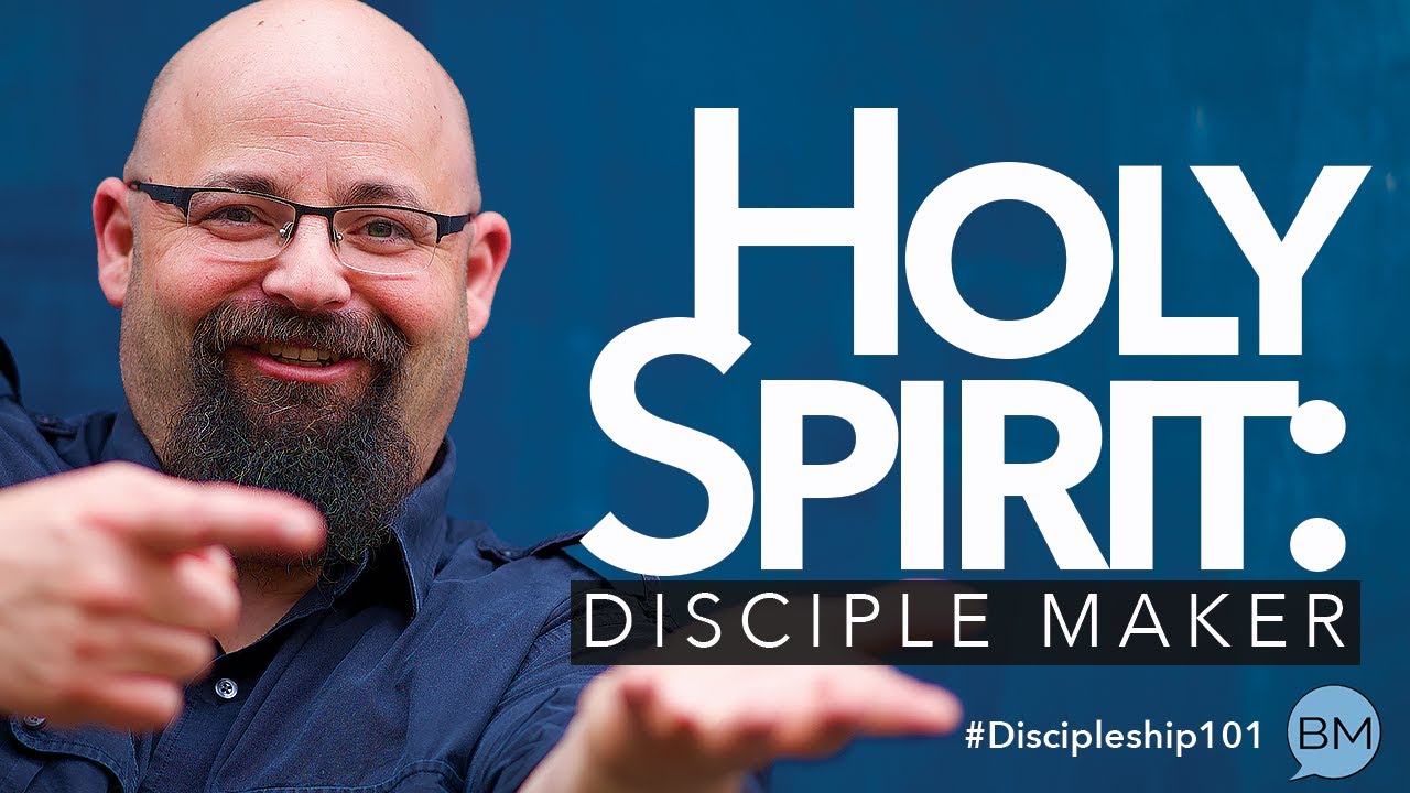 Holy Spirit: Disciple Maker