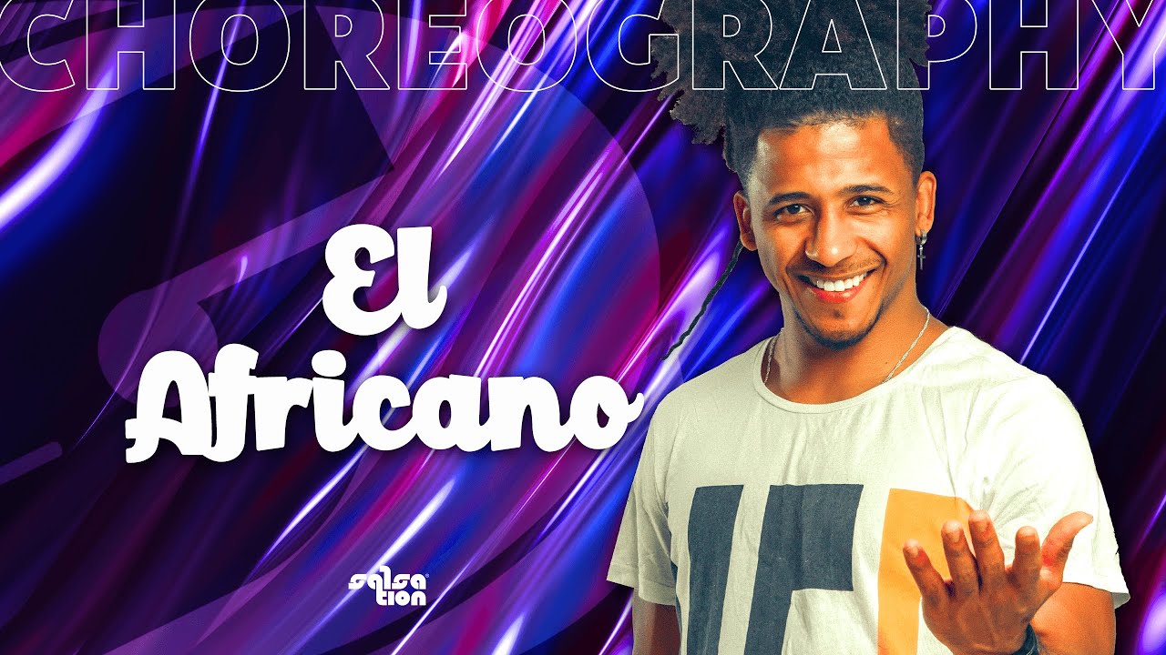 El Africano - SALSATION Choreography by SMT Will