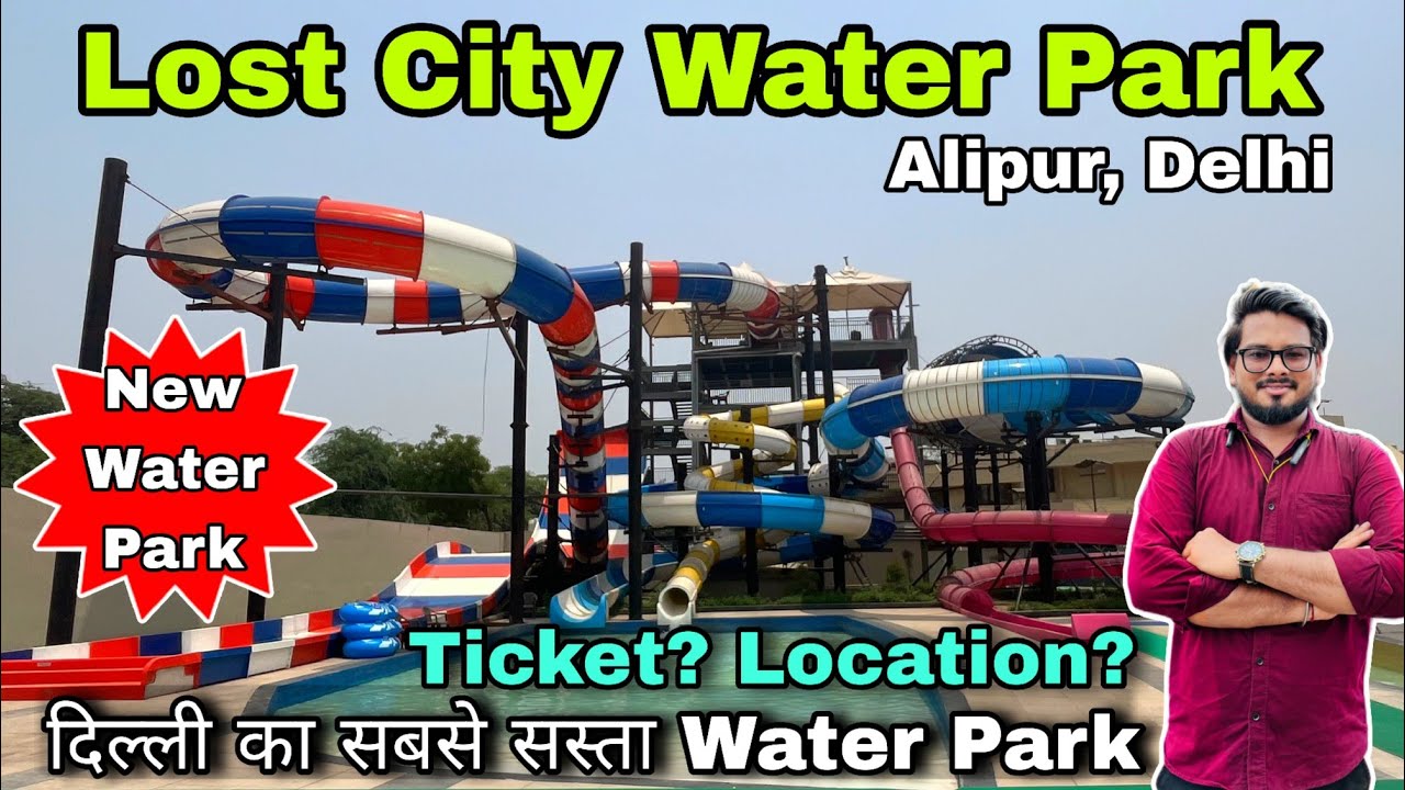 Lost city water park alipur delhi/ cheapest water park in delhi / Lost city water park ticket price