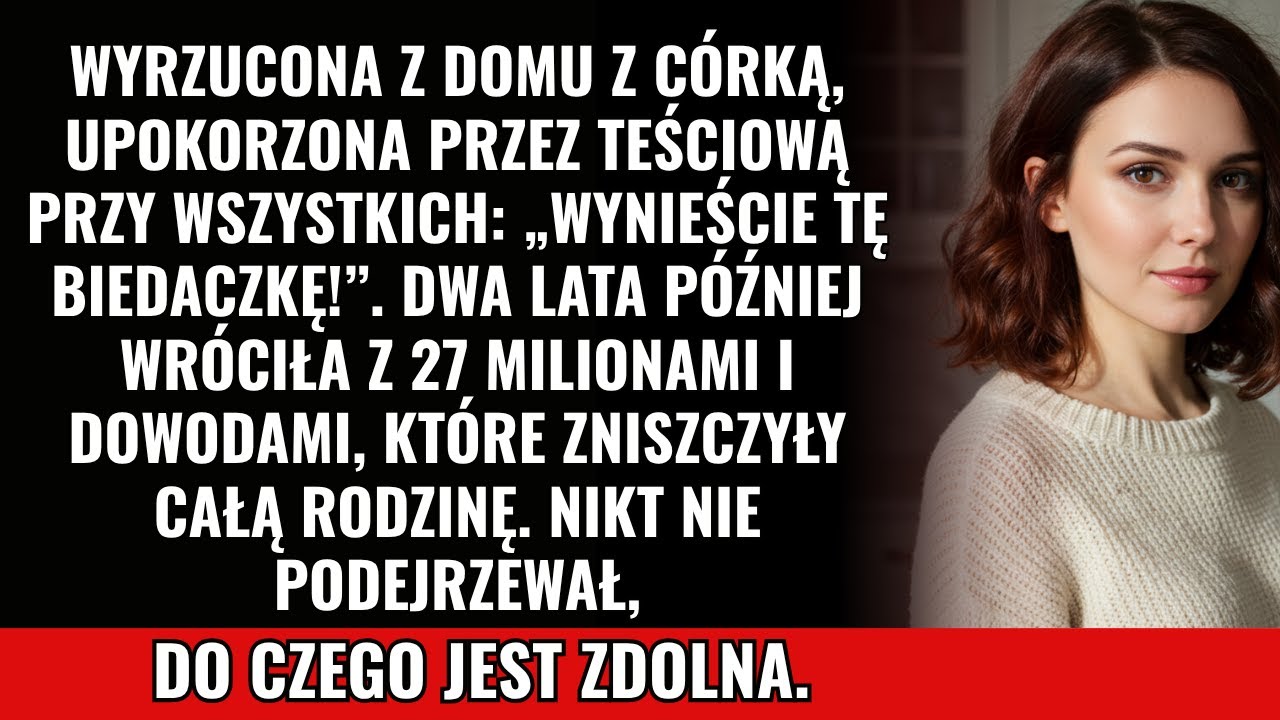 Mąż mnie wyrzucił, a teściowa się zaśmiała: „Wynieście tę biedaczkę stąd!”potem dostałam 27 milionów
