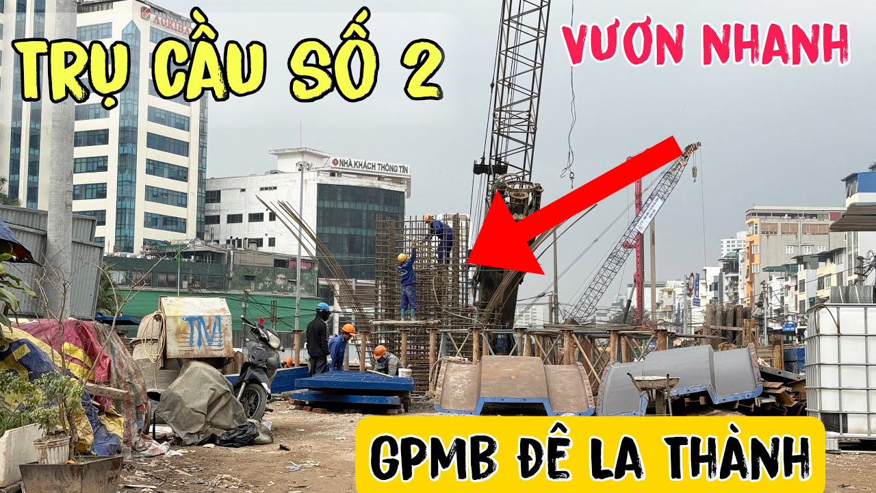 Đê La Thành Mới Nhất , Trụ Cầu Số 2 Hình Thành Quá Thần Tốc , Ngày Về Đích Không Còn Xa