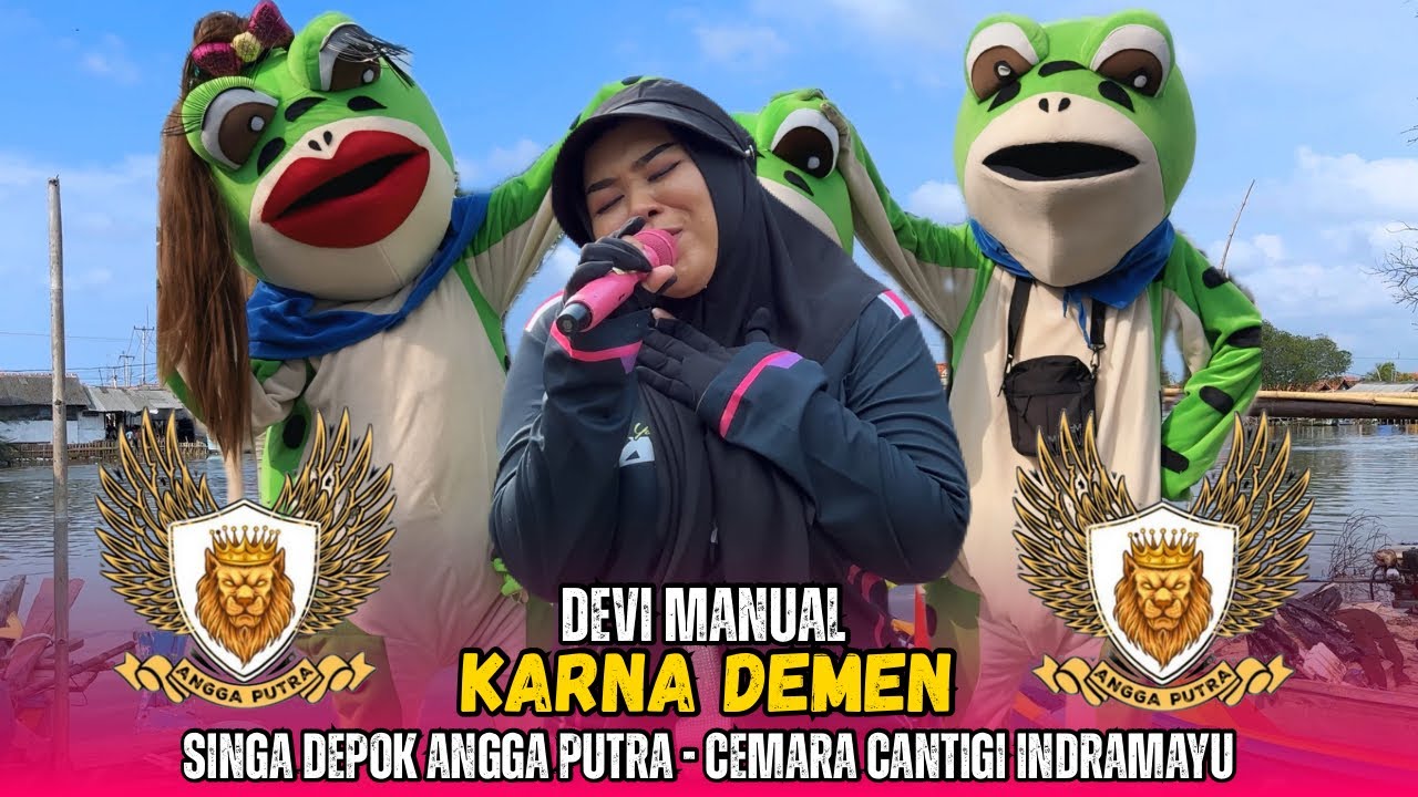 Karna demen Voc . Devi Manual Singa Depok Angga Putra || Cemara Blok Jongor Cantigi Indramayu