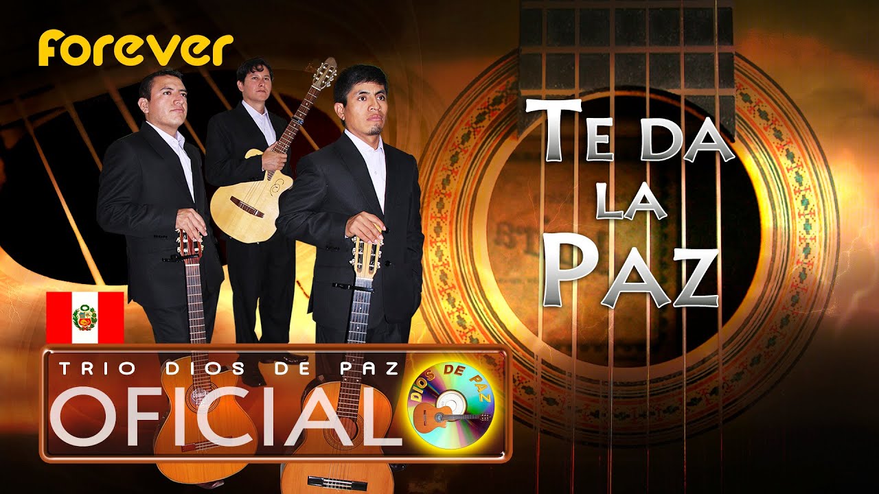 TRIO DIOS DE PAZ - Te da la Paz / God gives peace (Official Music Video) FOREVER