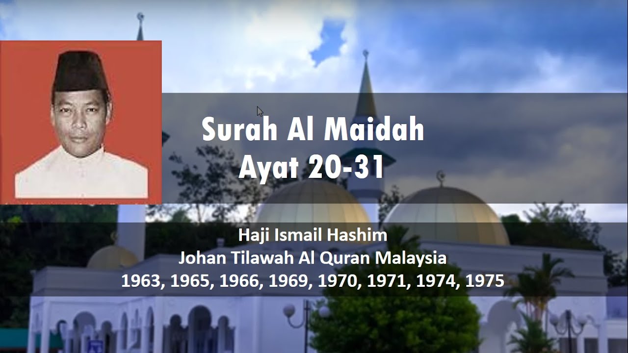 Surah Al Maidah 20-31 - Quran Recitation by Hj Ismail Hashim