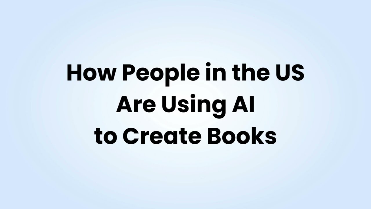 How People in the US Are Using AI to Create Books (Beginner Friendly)