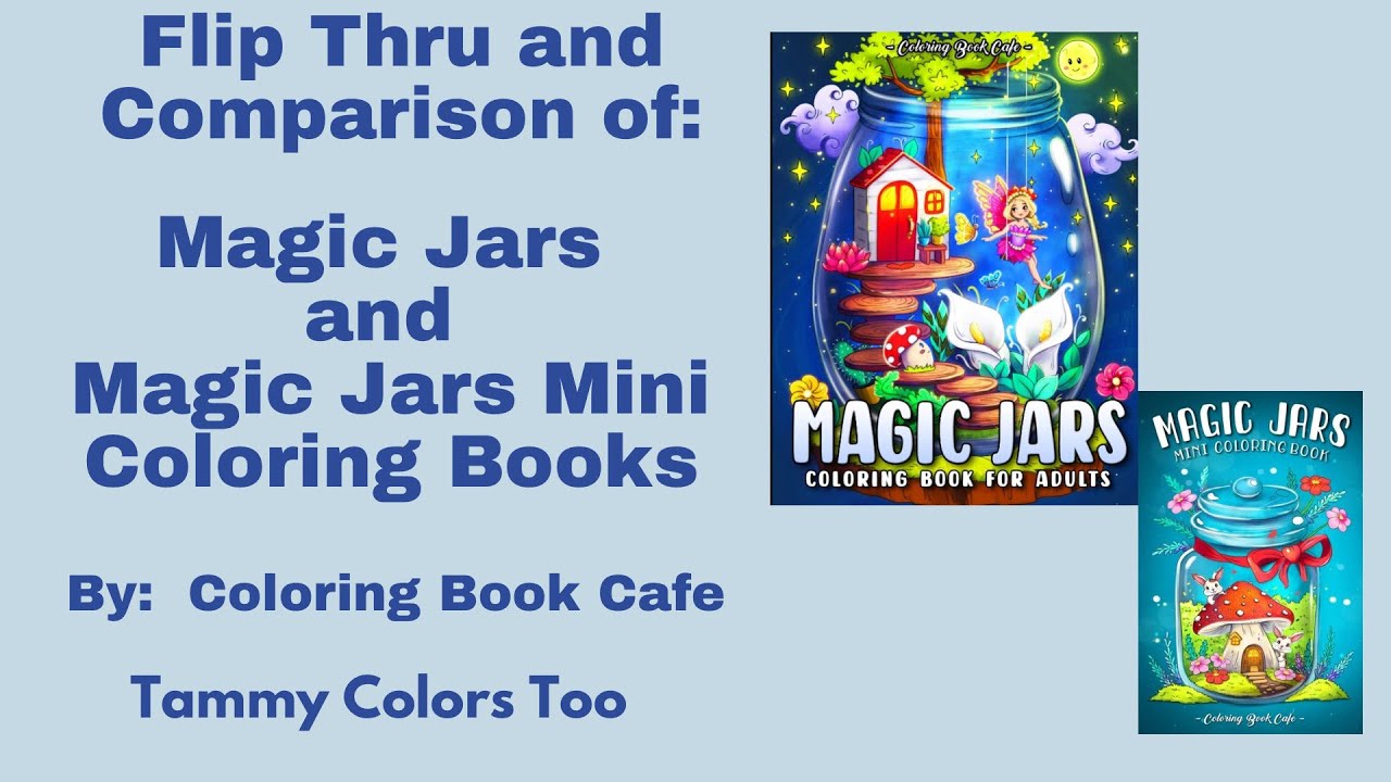 Flip Thru and Comparison of: Magic Jars and magic Jars Mini Coloring Books by Coloring Book Cafe