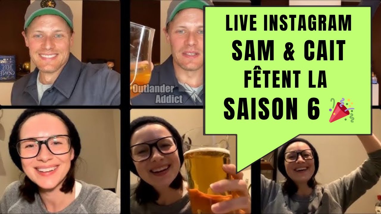 Outlander VOSTFR – Sam Heughan & Caitriona Balfe fêtent la fin de la saison 6 (Live Instagram, 2022)