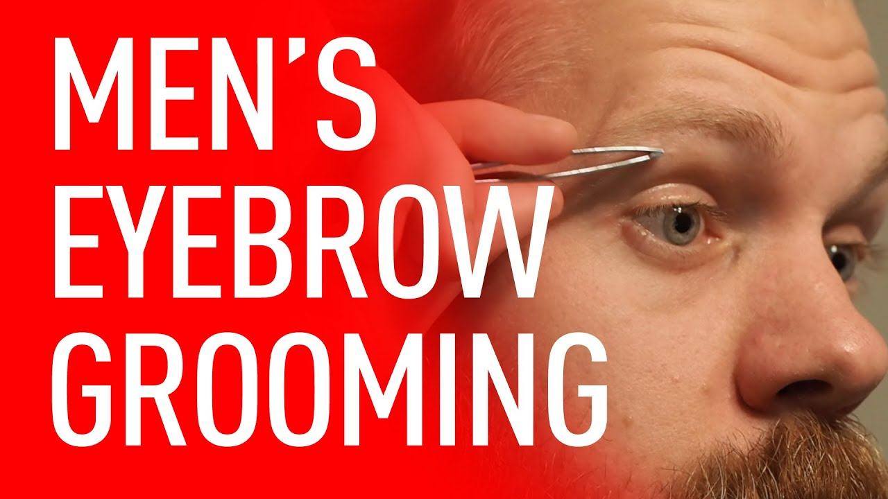 Eyebrow Grooming For Men | Eric Bandholz
