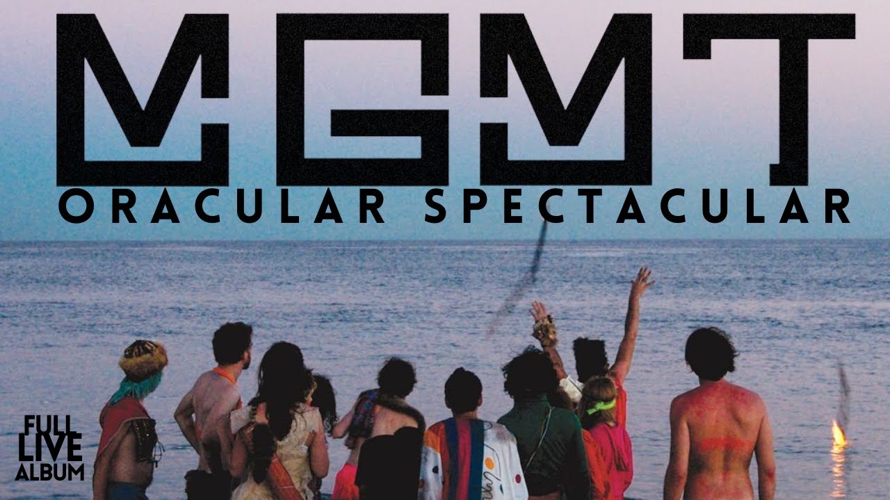 MGMT - Oracular Spectacular [Full Live Album]