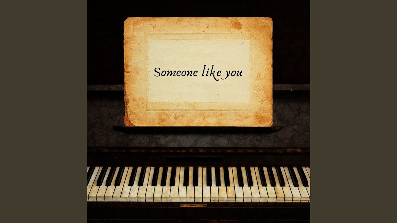 Someone Like You (Piano Version)