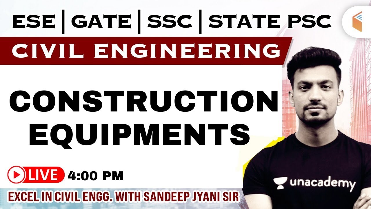 GATE, ESE & State PSC | Civil Engineering by Sandeep Jyani | Construction Equipments