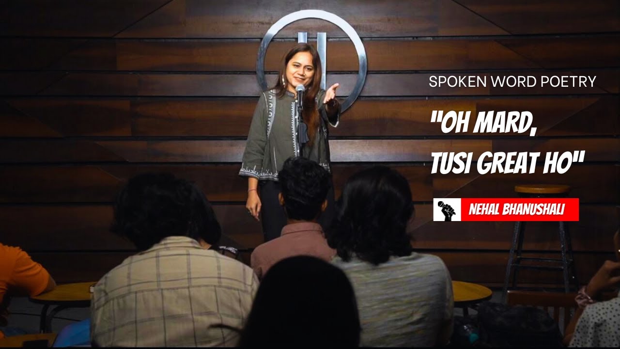 Oh Mard, Tusi great ho.. | Nehal Bhanushali    #poetry #hindi