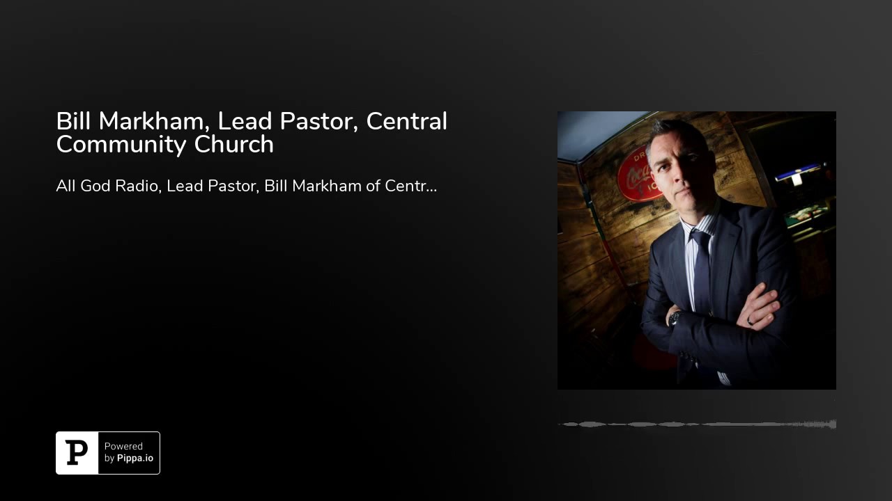 Bill Markham, Lead Pastor, Central Community Church