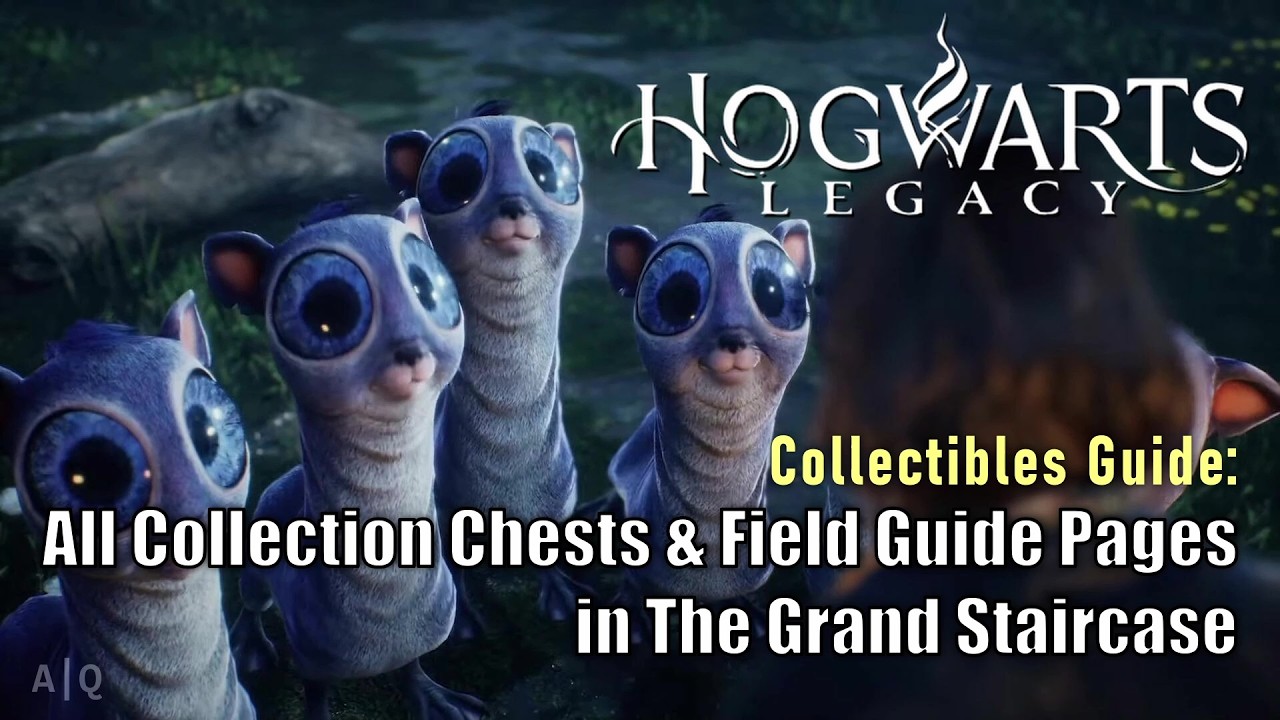 Hogwarts Legacy-Collectibles Guide: All Collection Chests & Field Guide Pages in The Grand Staircase
