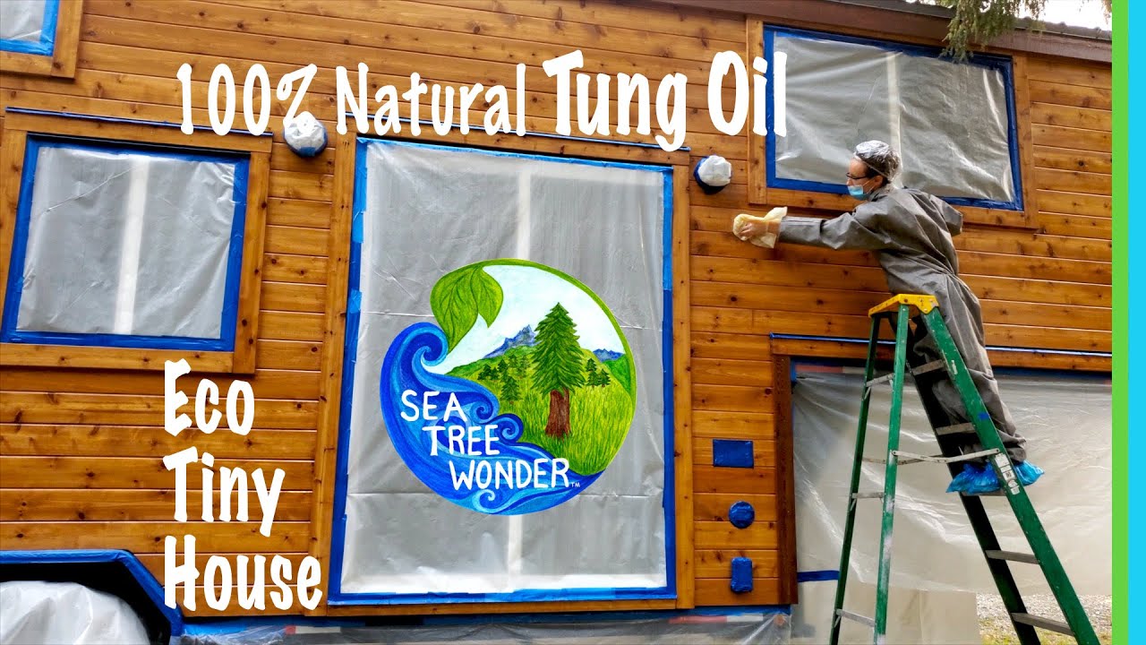 NATURAL BUILD Wooden Tiny House DIY Wood Finish - What is TUNG OIL?