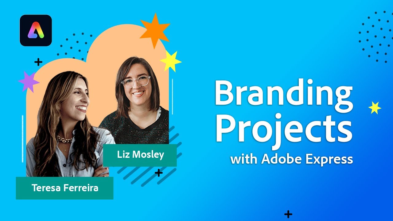 Creating authentic Brands with Teresa Ferreira and Liz Mosley | Adobe Express