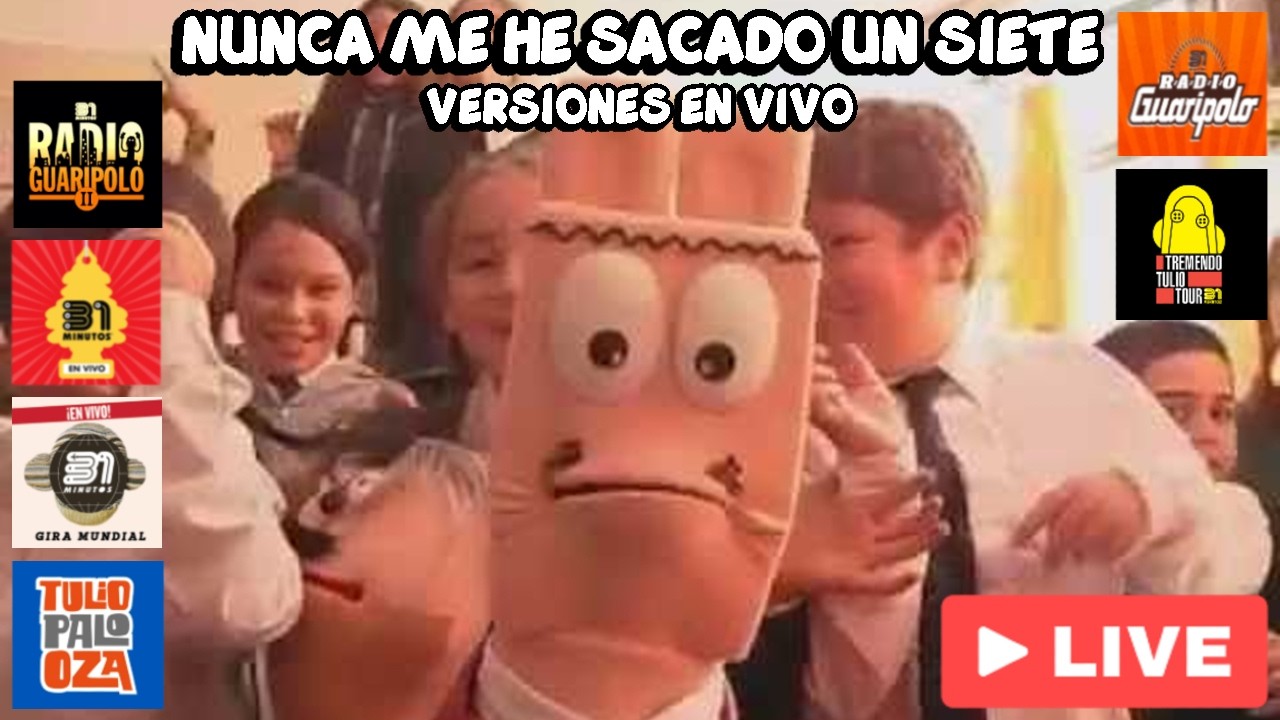 31 Minutos - Nunca Me He Sacado Un 7 / Pero con Versiones en Vivo (Actualizado)